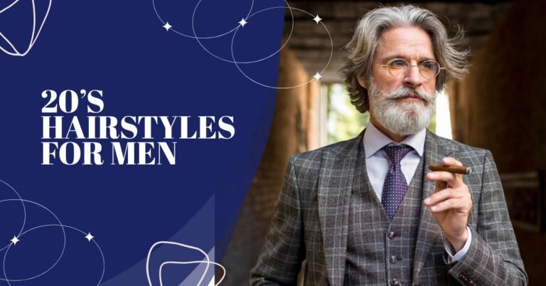 20’s HAIRSTYLES FOR MEN